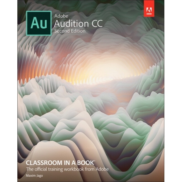 Adobe Audition CC Classroom in a Book de Maxim Jago