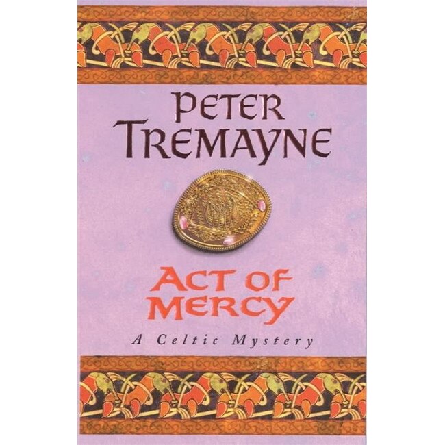 Act of Mercy de Peter Tremayne