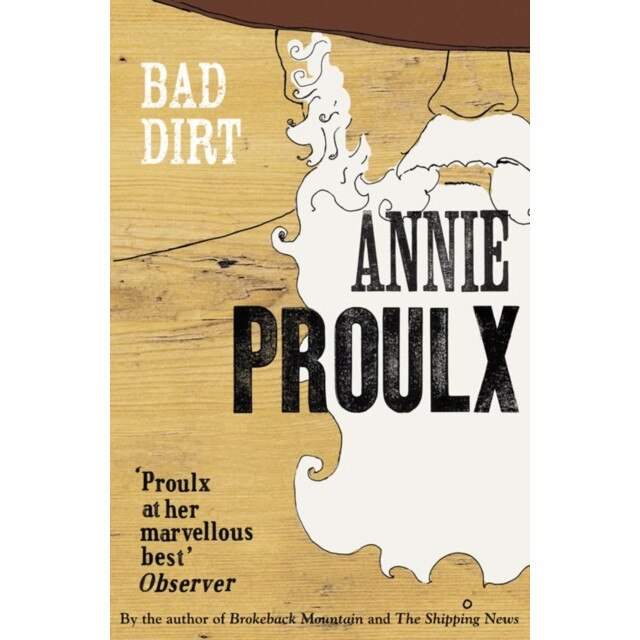 Bad Dirt de Annie Proulx