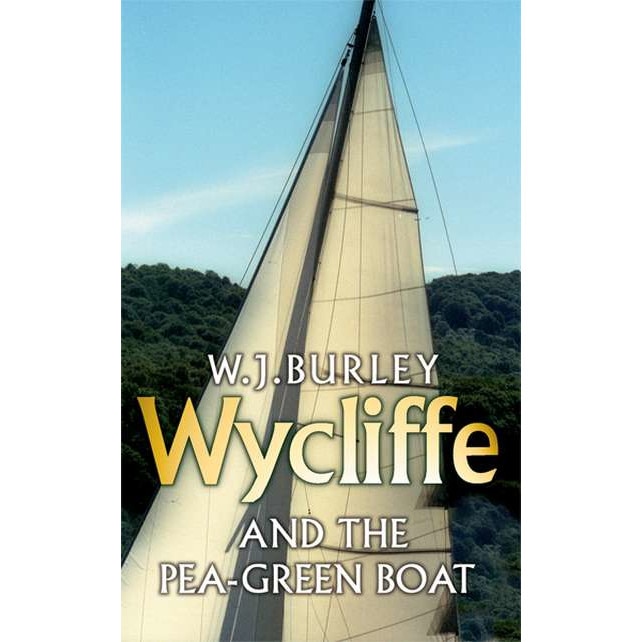 Wycliffe and the Pea Green Boat de W. J. Burley