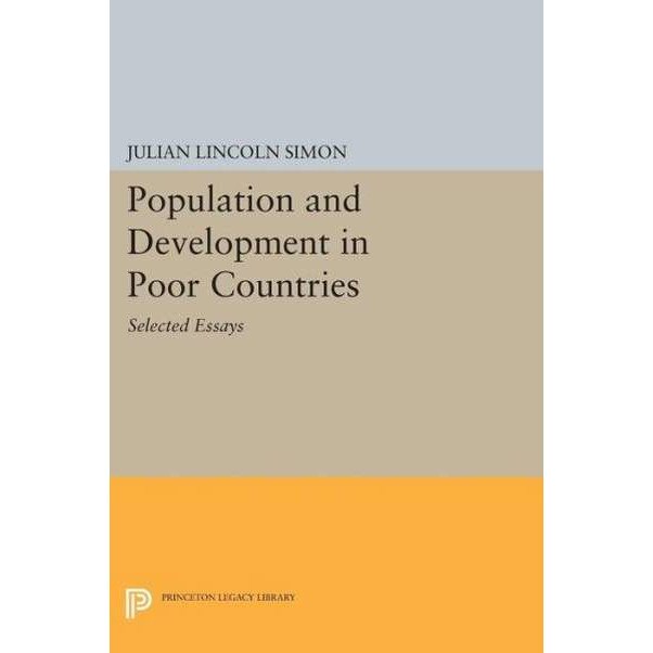 Population and Development in Poor Countries /-/ Selected Essays de Julian Lincoln Simon