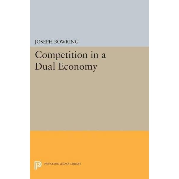 Competition in a Dual Economy de J Bowring