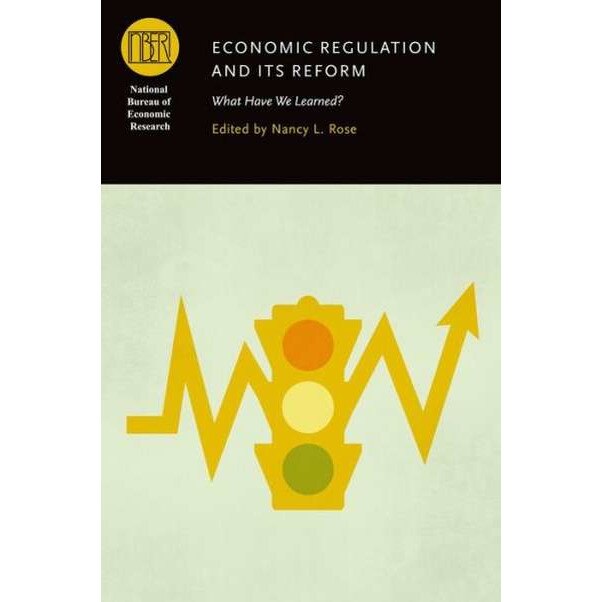 Economic Regulation and Its Reform de Nancy L. Rose