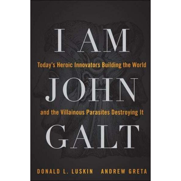 I Am John Galt de Donald Luskin