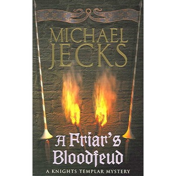 A Friar's Bloodfeud (Knights Templar Mysteries 20) de Michael Jecks A Friar's Bloodfeud (Knights Templar Mysteries 20) de Michael Jecks