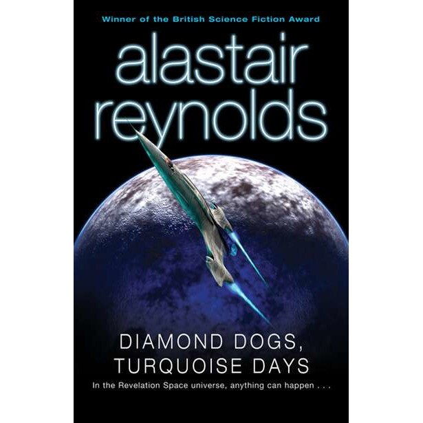 Diamond Dogs, Turquoise Days de Alastair Reynolds