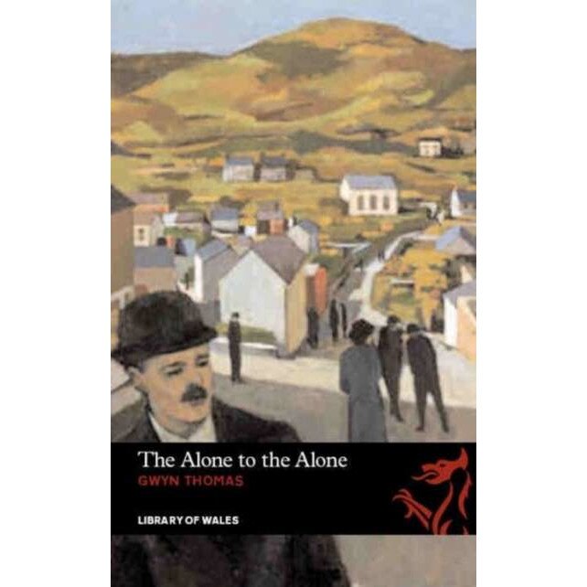 The Alone to the Alone de Gwyn Thomas