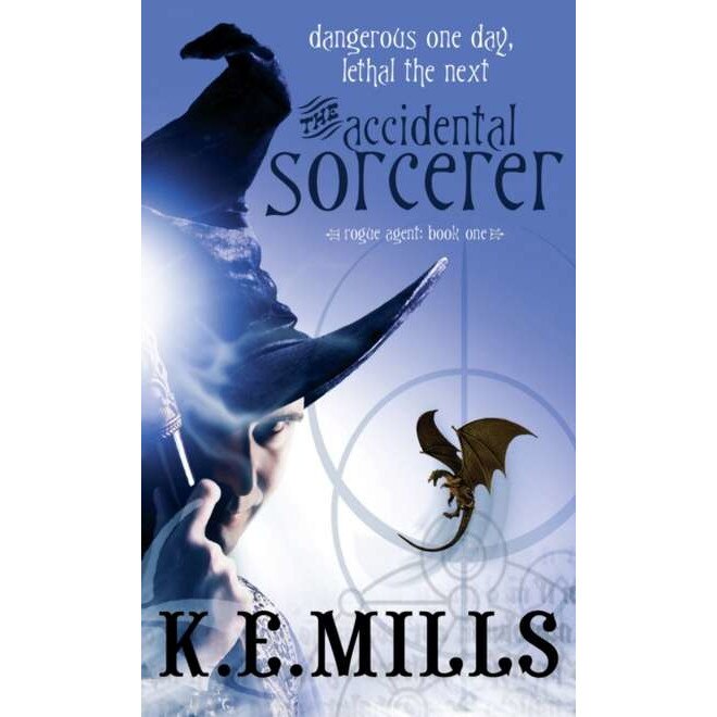 The Accidental Sorcerer de K. E. Mills