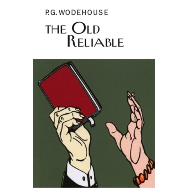The Old Reliable de P. G. Wodehouse