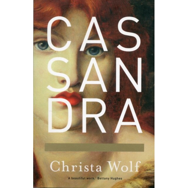 Cassandra de Christa Wolf