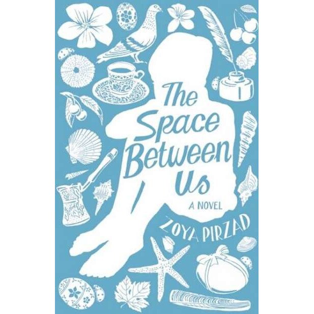 The Space Between Us de Zoya Pirzad