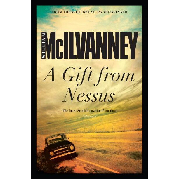 A Gift from Nessus de William McIlvanney