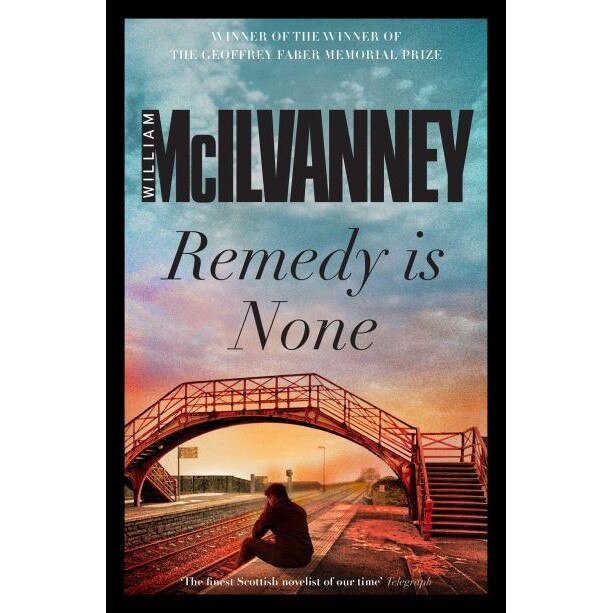 Remedy Is None de William McIlvanney