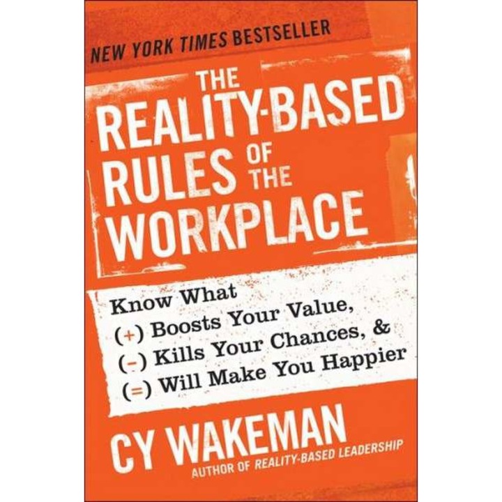 The Reality–Based Rules of the Workplace de Cy Wakeman