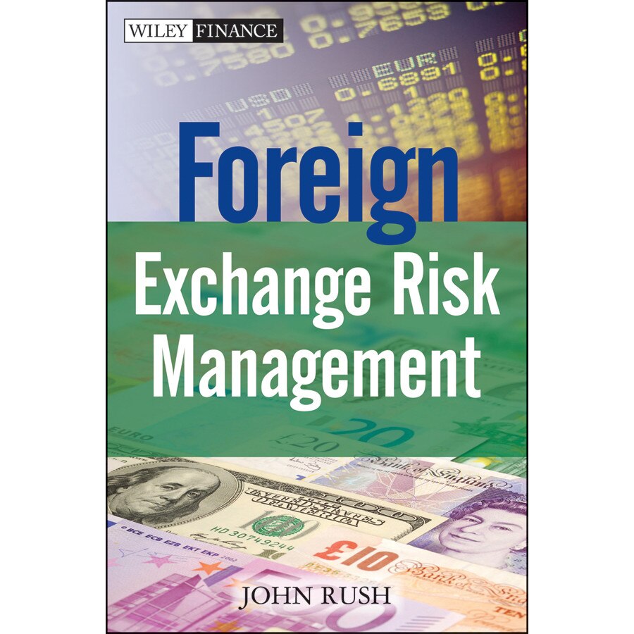 Foreign Exchange Risk Management de John Rush