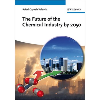 The Future of the Chemical Industry by 2050 de Rafael Cayuela Valencia The Future of the Chemical Industry by 2050 de Rafael Cayuela Valencia