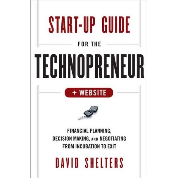 Start/-/Up Guide for the Technopreneur de David Shelters