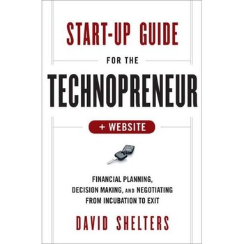 Start/-/Up Guide for the Technopreneur de David Shelters Start/-/Up Guide for the Technopreneur de David Shelters