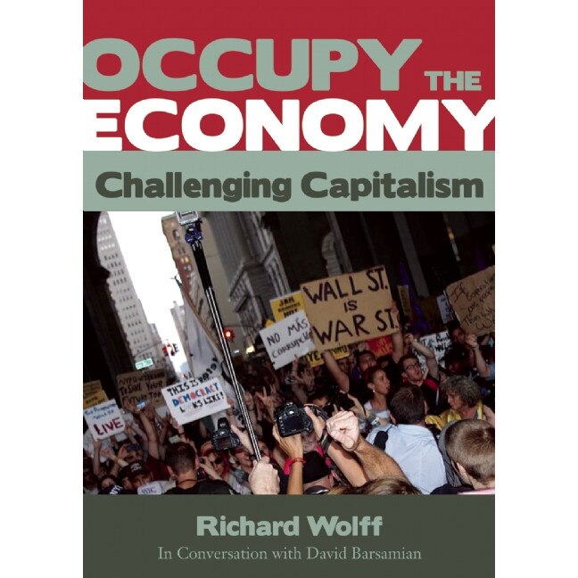 Occupy the Economy de Richard D. Wolff
