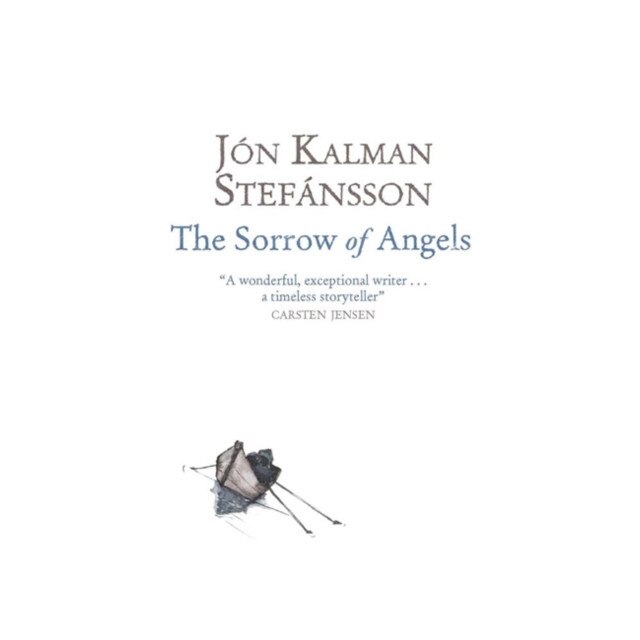 The Sorrow of Angels de Jon Kalman Stefansson