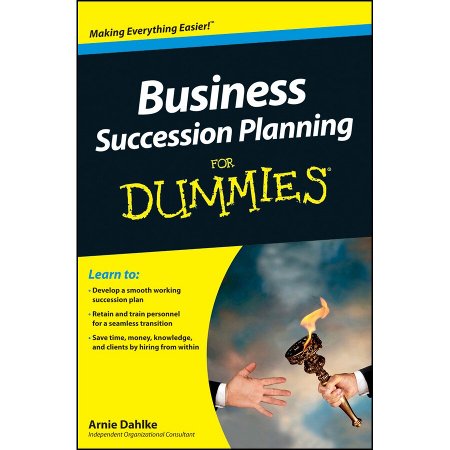 Business Succession Planning For Dummies de Arnold Dahlke
