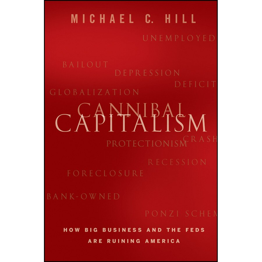 Cannibal Capitalism de Michael C. Hill