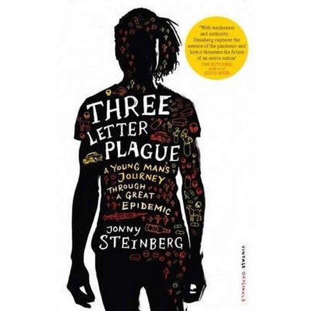 Three Letter Plague de Jonny Steinberg