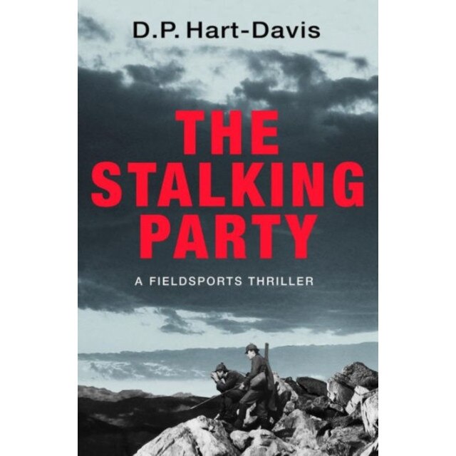 The Stalking Party de D P Hart-Davis