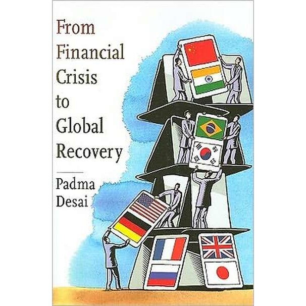 From Financial Crisis to Global Recovery de Padma Desai