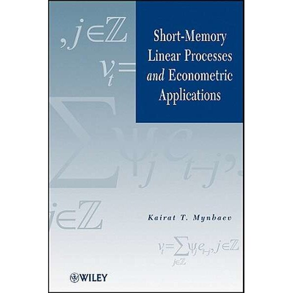 Short/-/Memory Linear Processes and Econometric Applications de Kairat T. Mynbaev