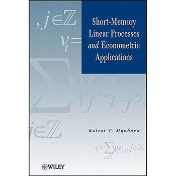 Short/-/Memory Linear Processes and Econometric Applications de Kairat T. Mynbaev Short/-/Memory Linear Processes and Econometric Applications de Kairat T. Mynbaev