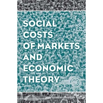 Social Costs of Markets and Economic Theory de Frederic S. Lee Social Costs of Markets and Economic Theory de Frederic S. Lee