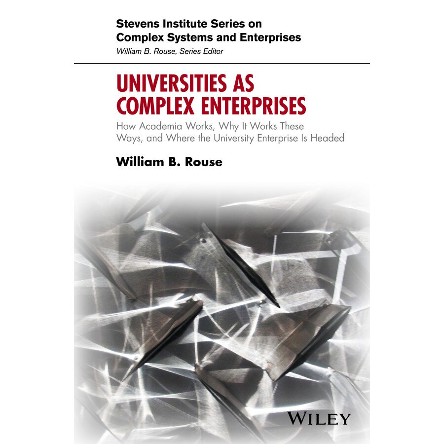 Universities as Complex Enterprises de William B. Rouse