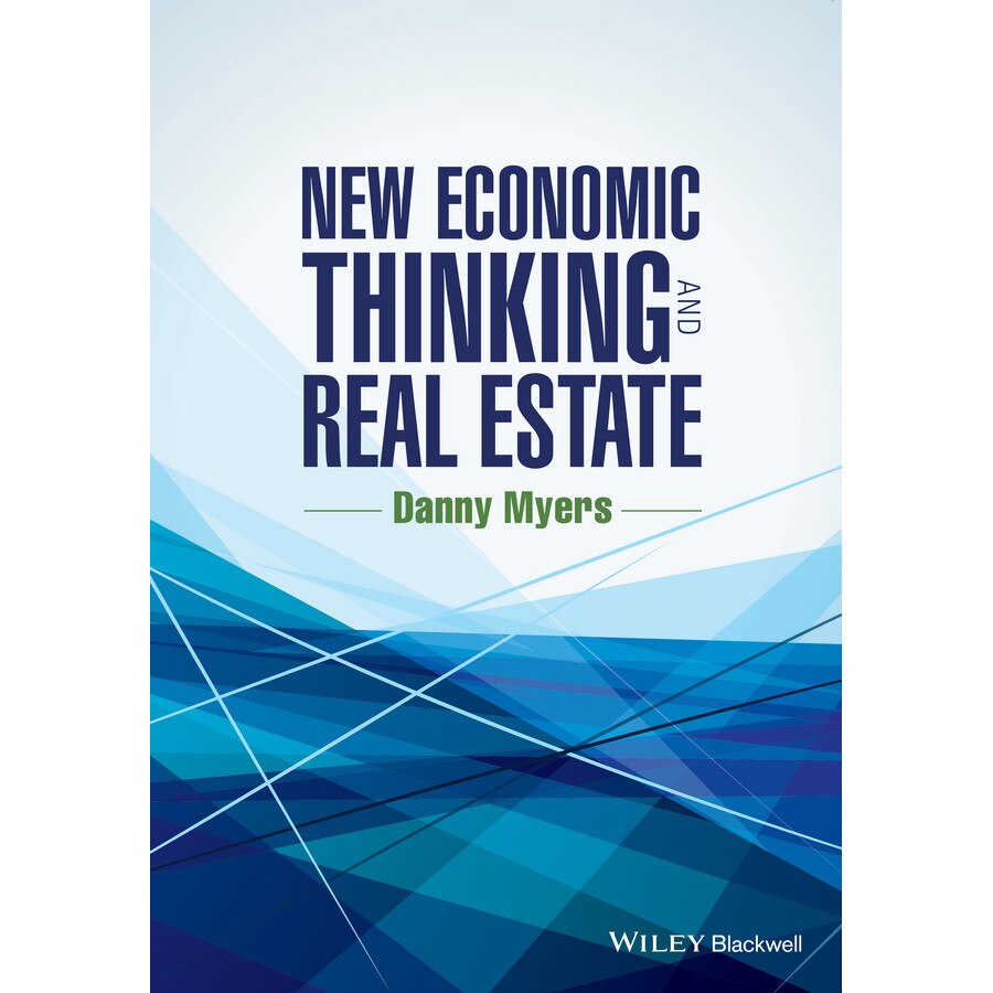 New Economic Thinking and Real Estate de Danny Myers
