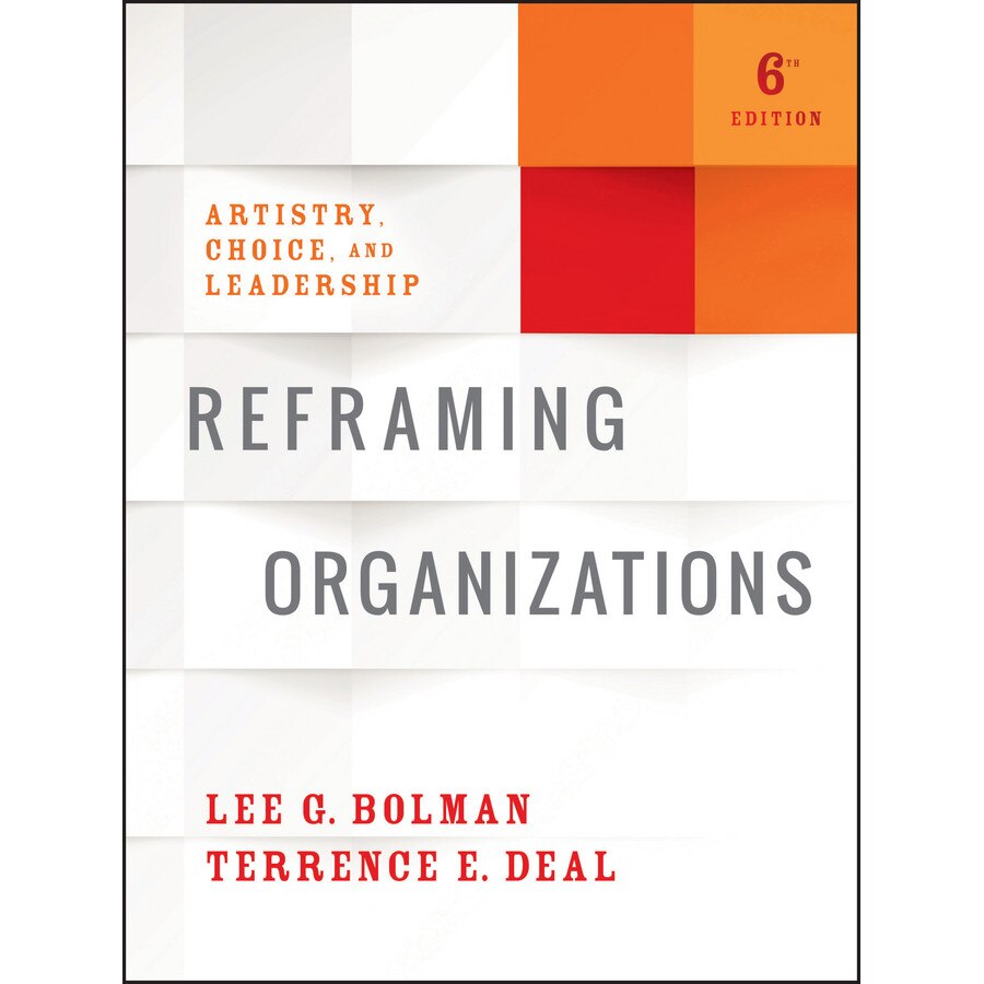 Reframing Organizations de Lee G. Bolman