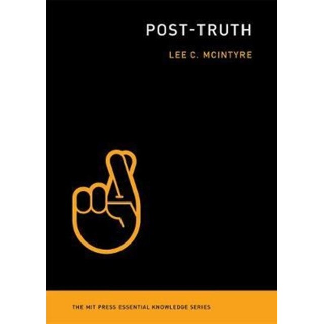 Post/-/Truth de Lee McIntyre