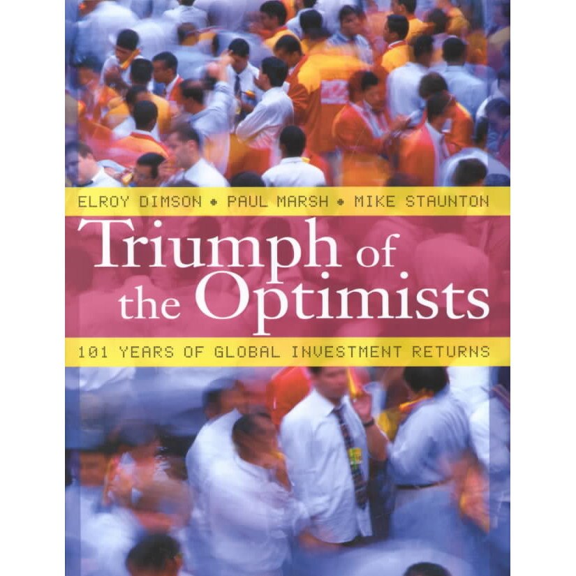 Triumph of the Optimists /-/ 101 Years of Global Investment Returns de Elroy Dimson