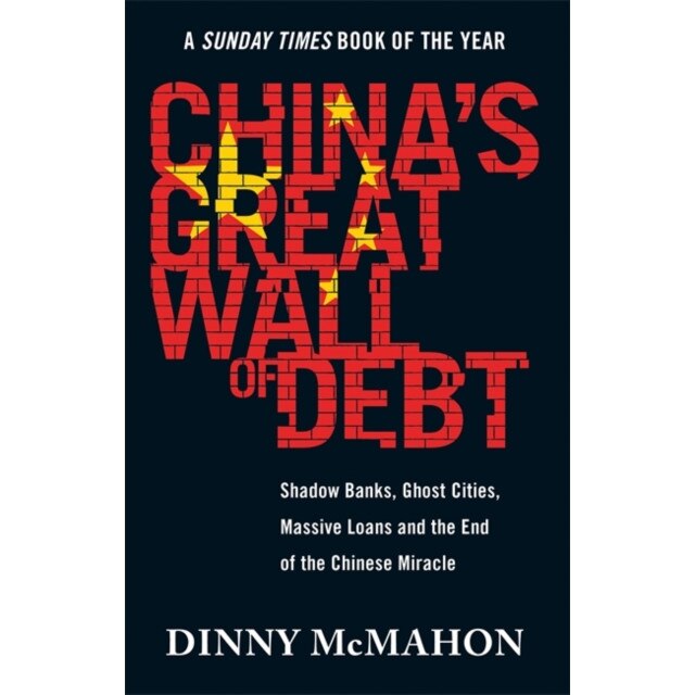 China's Great Wall of Debt de Dinny McMahon [Paperback]