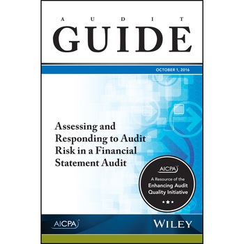 Assessing and Responding to Audit Risk in a Financial Statement Audit, October 2016 de Aicpa Assessing and Responding to Audit Risk in a Financial Statement Audit, October 2016 de Aicpa