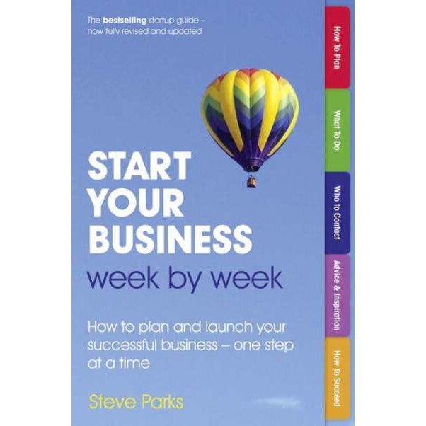 Start Your Business Week by Week de Steve Parks