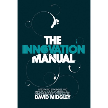 The Innovation Manual de David Midgley The Innovation Manual de David Midgley