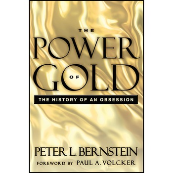 The Power of Gold de Peter L. Bernstein The Power of Gold de Peter L. Bernstein