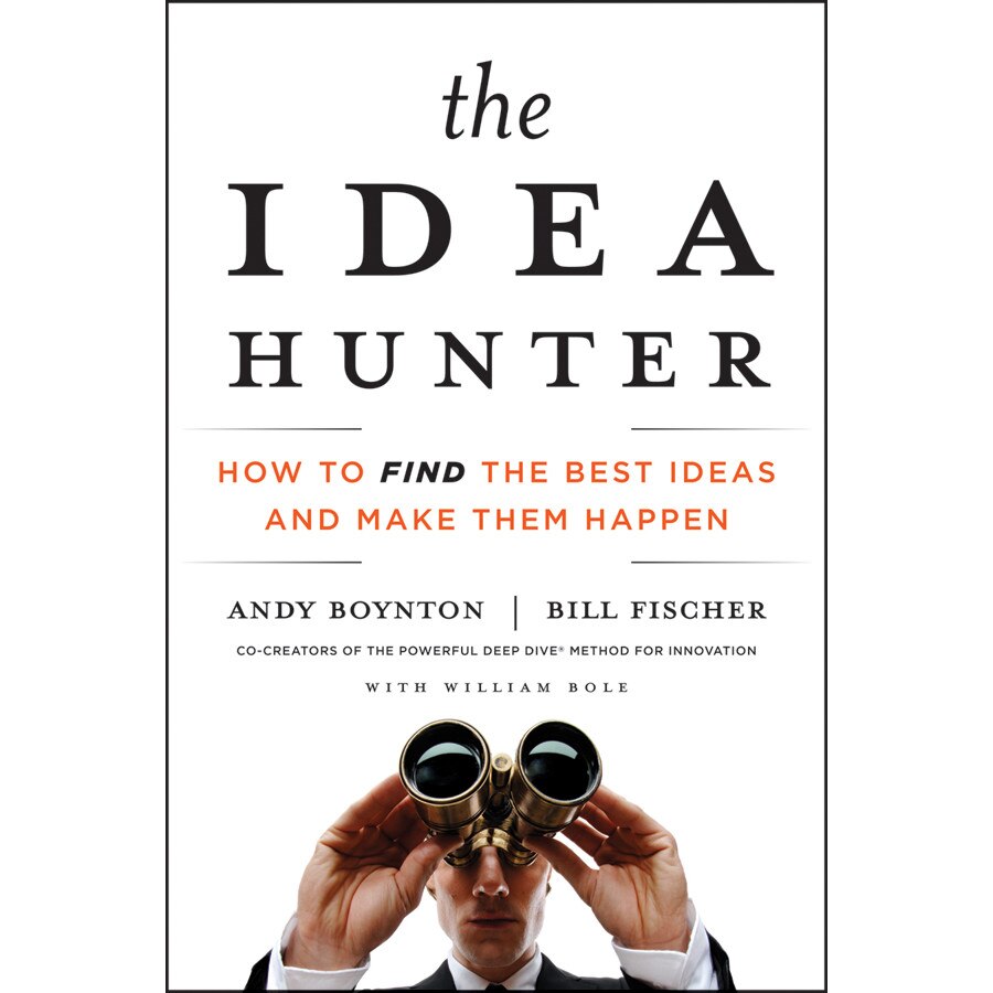The Idea Hunter de Andy Boynton