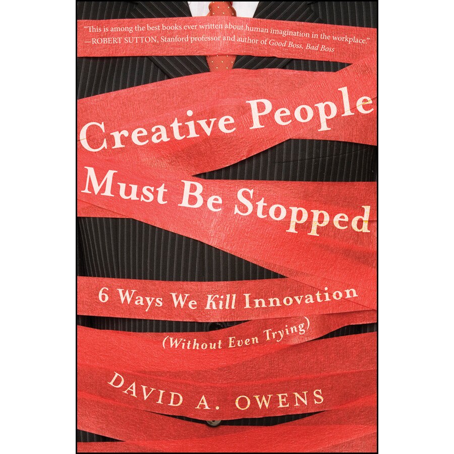Creative People Must Be Stopped de David A. Owens