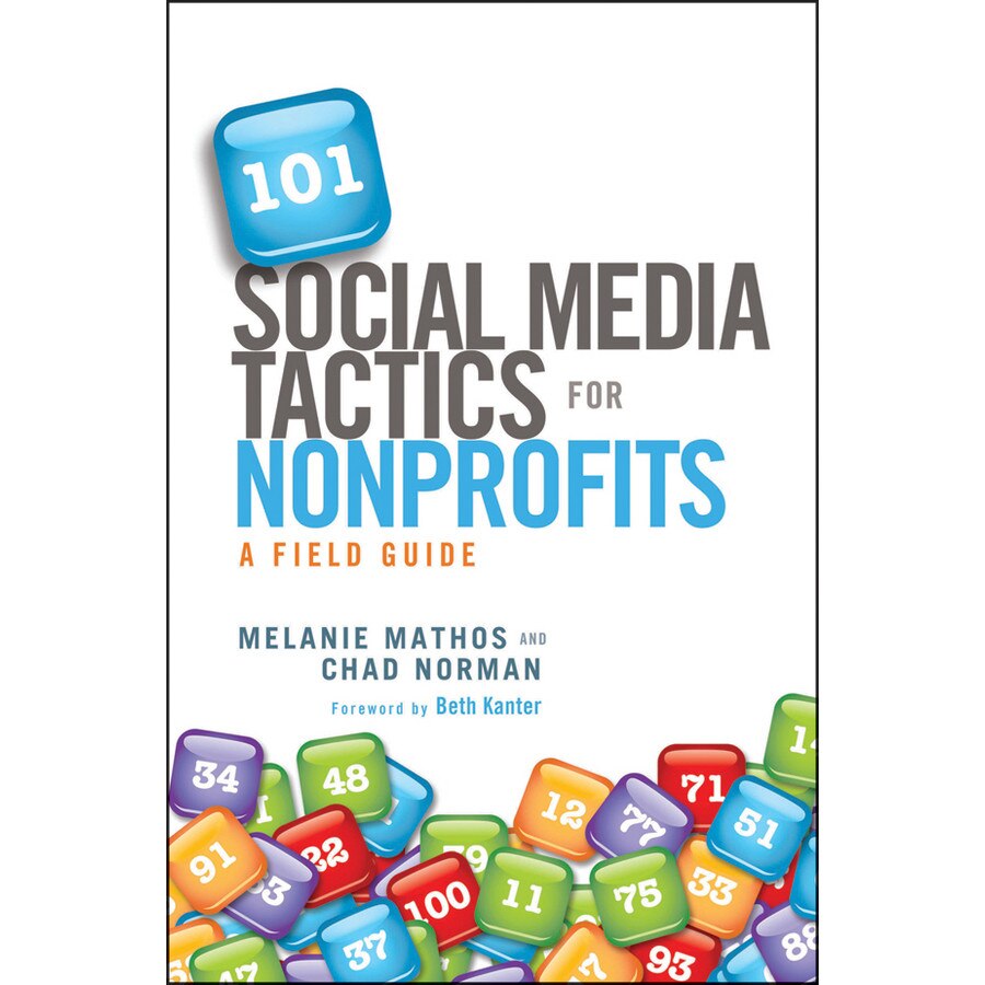 101 Social Media Tactics for Nonprofits de Melanie Mathos