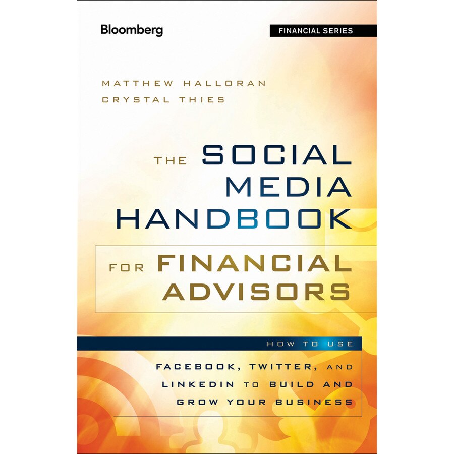 The Social Media Handbook for Financial Advisors de Matthew Halloran