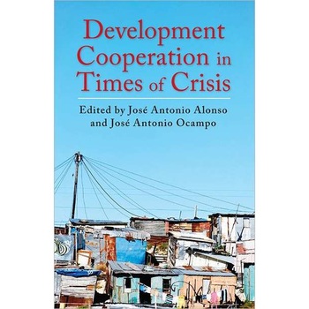 Development Cooperation in Times of Crisis de Jose Antonio Alonso Development Cooperation in Times of Crisis de Jose Antonio Alonso
