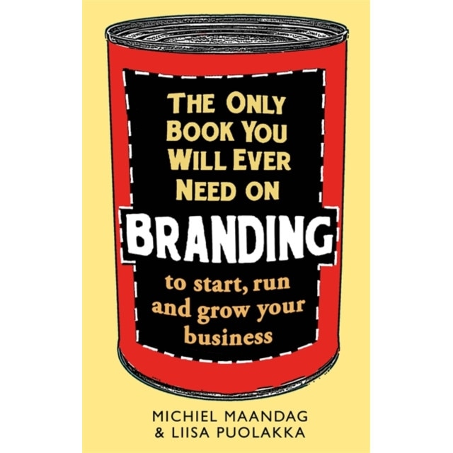 The Only Book You Will Ever Need on Branding de Michiel Maandag