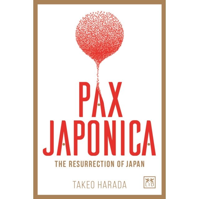 Pax Japonica de Takeo Harada