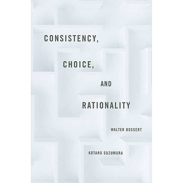 Consistency, Choice and Rationality de Walter Bossert